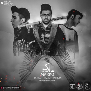آهنگ مارکو از اچهاف ، تزاد و فربد