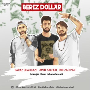 آهنگ بریز دلار از فراز شهبازی، کلهر و پکس