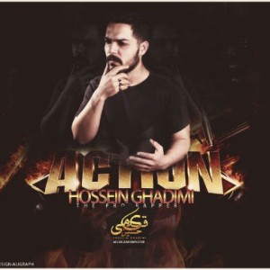 آهنگ Action از حسین قدیمی