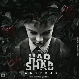 آهنگ هرشب از جان سپار