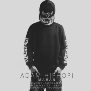 آهنگ آدم هیپ هاپی از ماهان