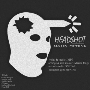 آهنگ Headshot از متین MP9