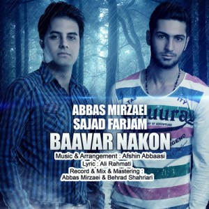 آهنگ جدید عباس میرزایی و فرجام بنام باور نکن