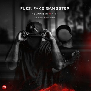 آهنگ Fu-ck Fake Gangster از محمد VS و عارف