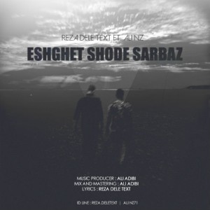 آهنگ عشقت شده سرباز از رضا دلتکست