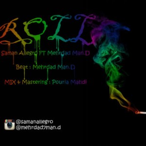 آهنگ جدید سامان الگرو و مهرداد مندی بنام رول