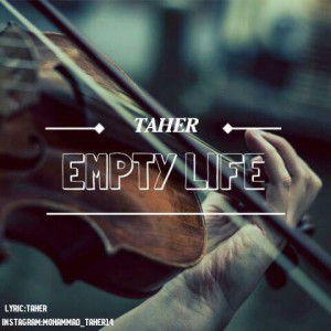 آهنگ Empty Life از طاهر