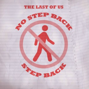 آهنگ No Step Back از گروه The Last Of Us