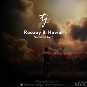آهنگ جدید از TJ به نام روزای بی هویت