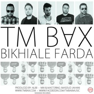ویدئو جدید گروه TM BAX به نام بیخیال فردا