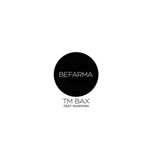 آهنگ بفرما از TM BAX