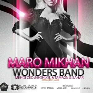 آهنگ Maro Mikhan از WonDers Band