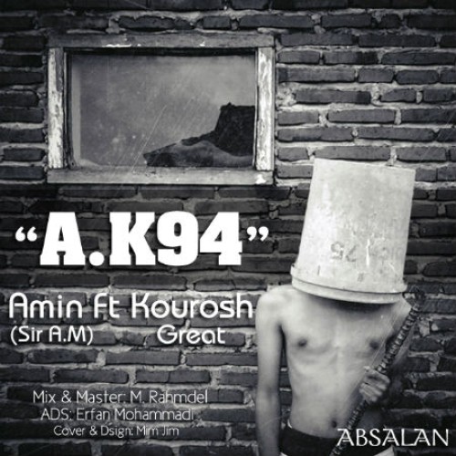 آهنگ A.K94 از امین آبسالان و کوروش رر