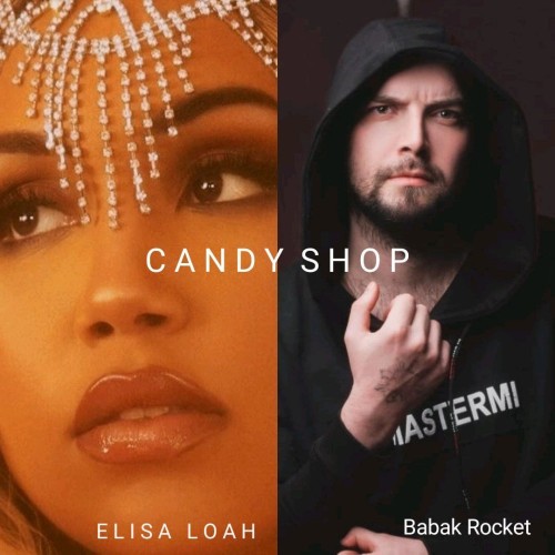 آهنگ Candy Shop از بابک راکت و Elisa Loah آهنگ Candy Shop از بابک راکت و Elisa Loah