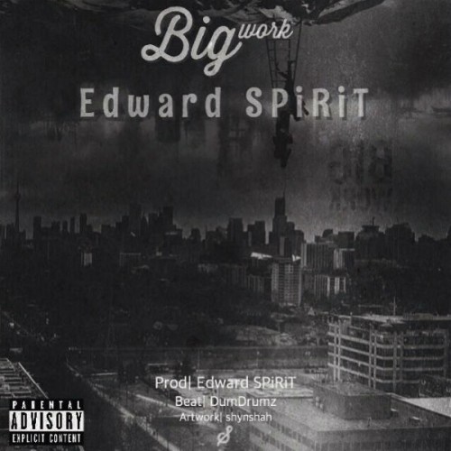 Edward SPiRiT – Big Work