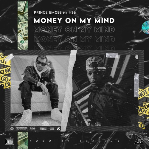 آهنگ Money On My Mind از پرینس اِم سی و اِن اِس بی آهنگ Money On My Mind از پرینس اِم سی و اِن اِس بی