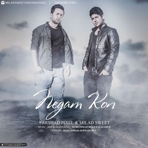 نگام کن از فرشاد پیکسل و میلاد اسوییت