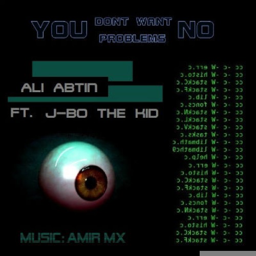 علی آبتین – You Dont Want No Problems