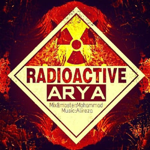 آهنگ رادیواکتیو از آریا