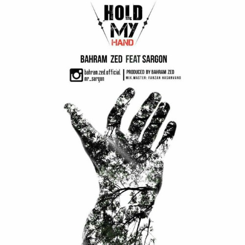 آهنگ دستمو بگیر از سارگون و بهرام Zed