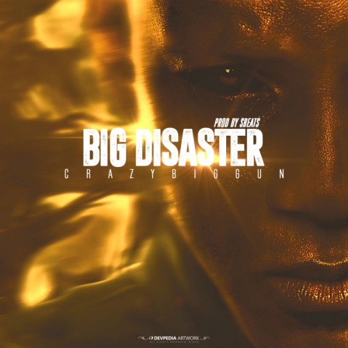 آهنگ Big Disaster از Crazy Big Gun