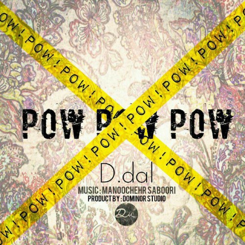 آهنگ Pow Pow Pow از دی دال