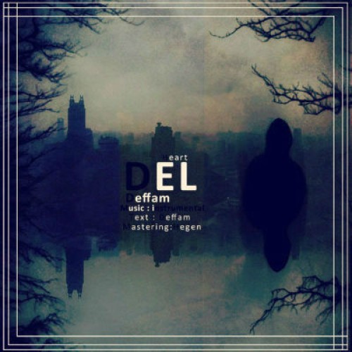 آهنگ جدید Deffam به نام دل