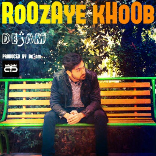 آهنگ جدید دژام به نام روزای خوب