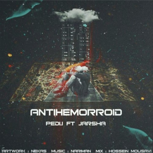 آهنگ آنتی هموروئید از جرشا و پدی آی