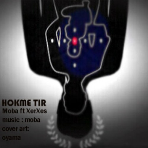 آهنگ حکم تیر از موبا و XerXes آهنگ حکم تیر از موبا و XerXes