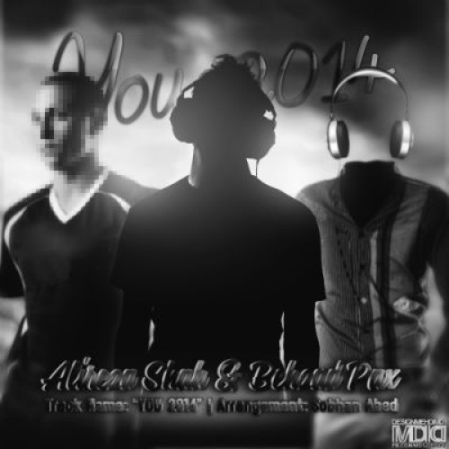 آهنگ جدید بهزاد پکس و علیرضا شاه بنام You 2014