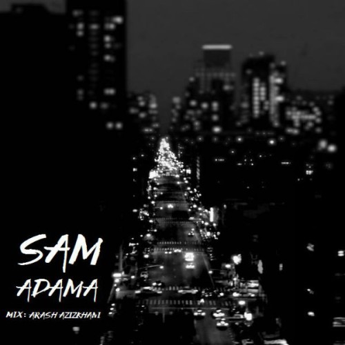 آهنگ آدما از سام