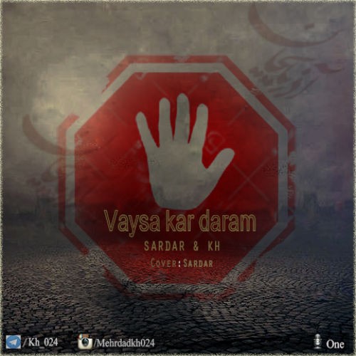 آهنگ وایسا کار دارم از سردار و کی اچ