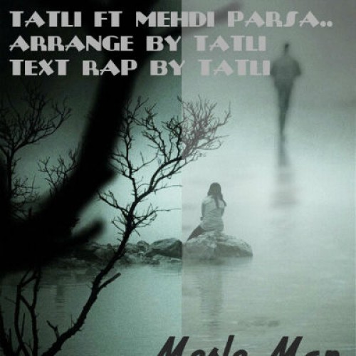 آهنگ جدید تاتلی و مهدی پارسا به نام مثل من