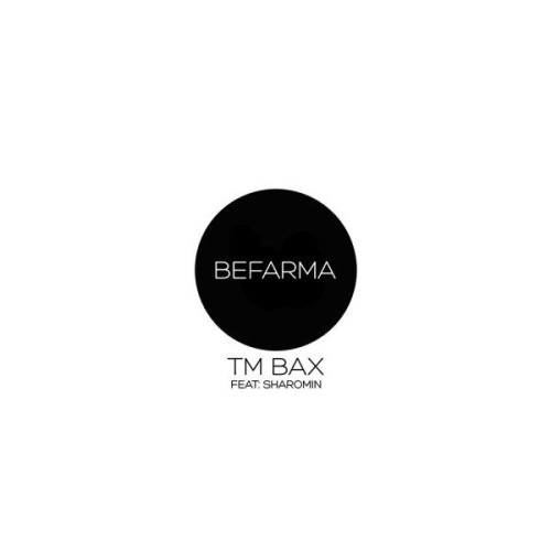 آهنگ بفرما از TM BAX
