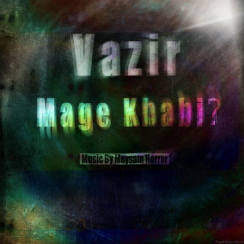 آهنگ جدید از وزیر به نام مگه خوابی